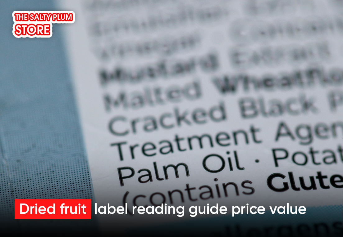 Dried fruit label reading guide price value  