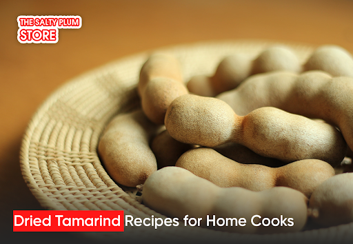 Dried Tamarind Recipes for Home Cooks