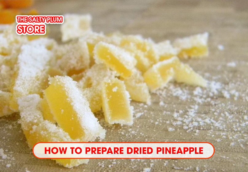 How to Prepare Dried Pineapple