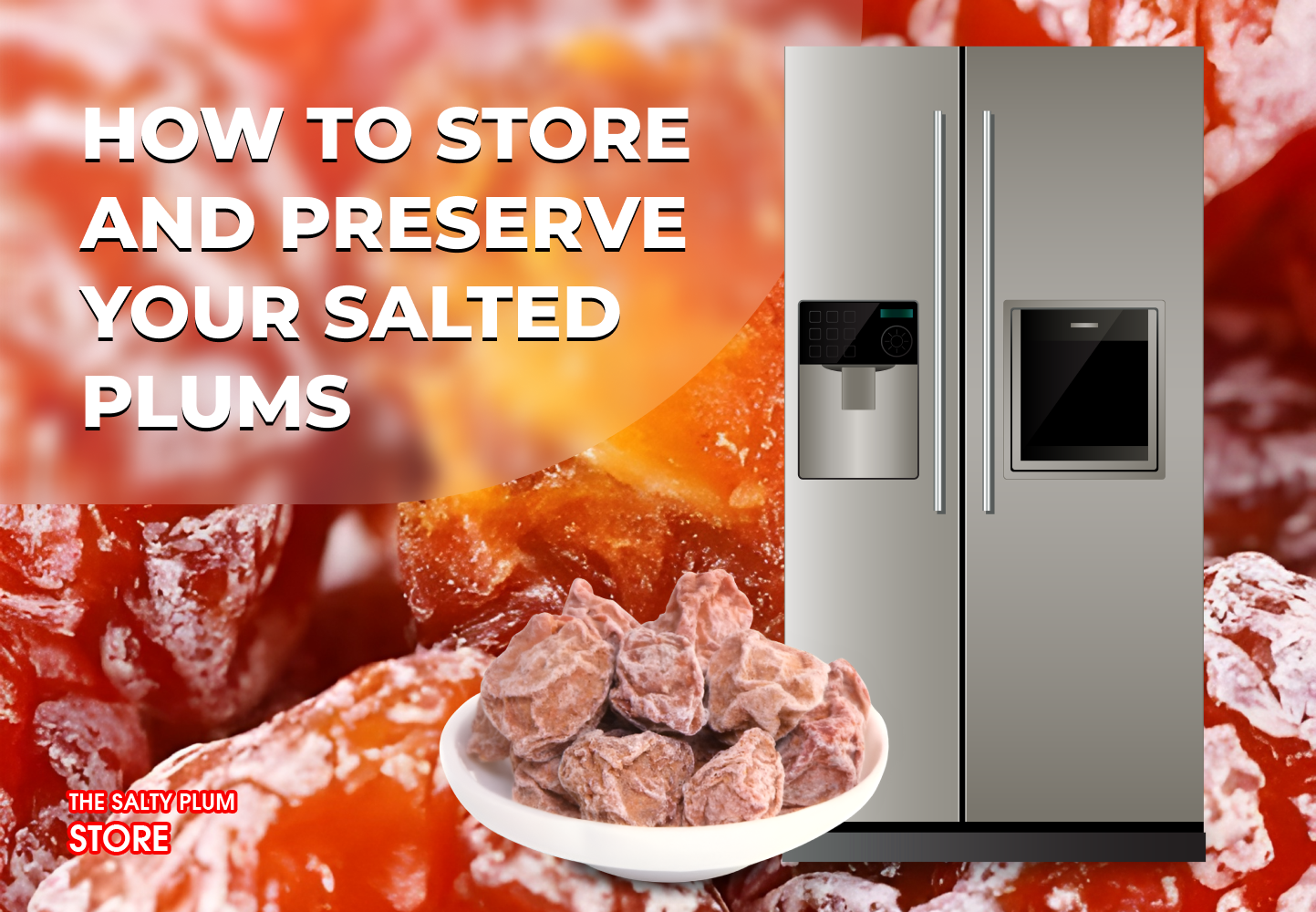 How to Store and Preserve Your Salted Plums