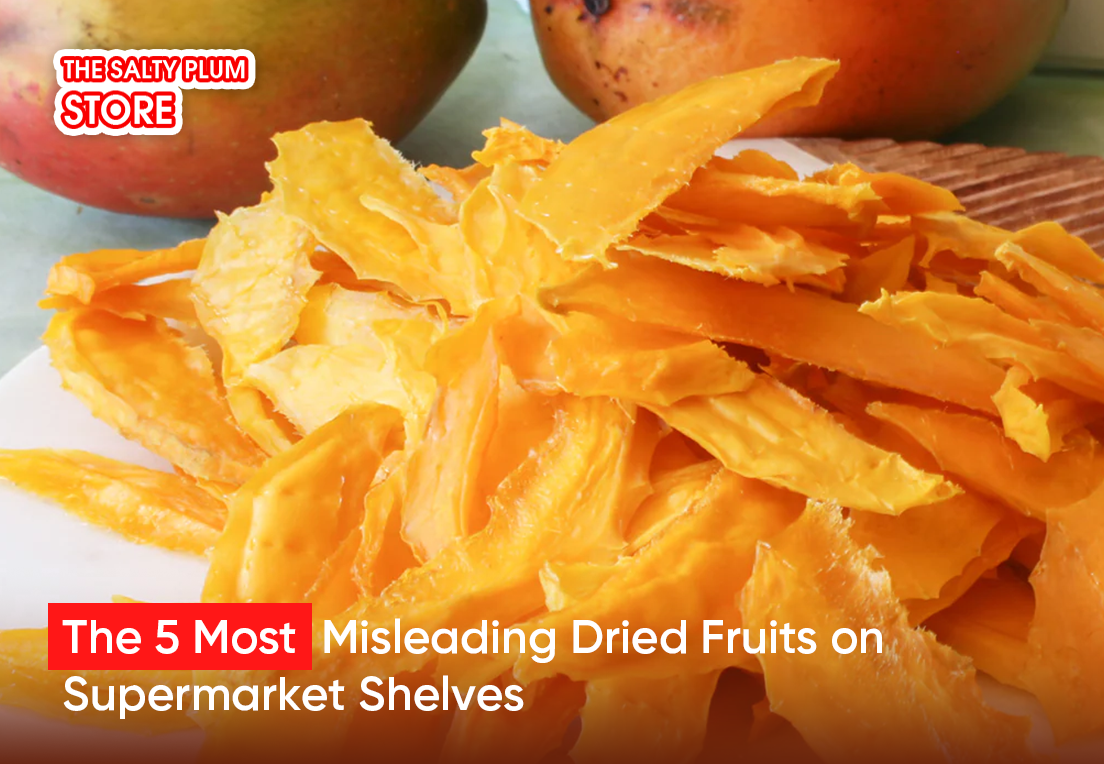 The 5 Most Misleading Dried Fruits on Supermarket Shelves