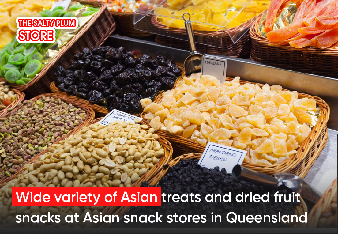 Wide variety of Asian treats and dried fruit snacks at Asian snack stores in Queensland
