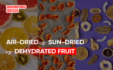 Air-Dried vs Sun-Dried vs Dehydrated Fruit: Which Is Best?