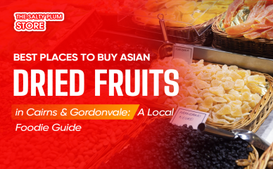Best Places to Buy Asian Dried Fruits in Cairns & Gordonvale: A Local Foodie Guide