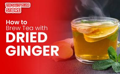 How to Brew Tea with Dried Ginger