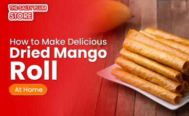 How to Make Delicious Dried Mango Roll at Home