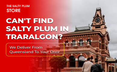 Can't Find Salty Plum in Traralgon? We Deliver from Queensland to Your Door