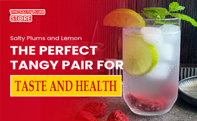 Salty Plums and Lemon – The Perfect Tangy Pair for Taste and Health