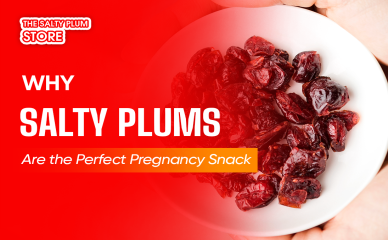 Why Salty Plums Are the Perfect Pregnancy Snack